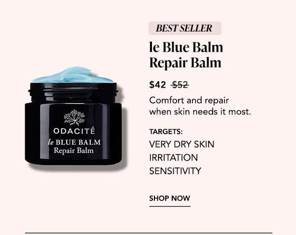 Best Seller. le Blue Balm Repair Balm, $42 (was $52). Comfort and repair when skin needs it most. Targets: very dry skin, irritation, sensitivity. Shop Now.