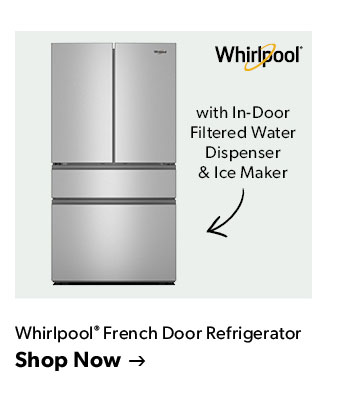 with In-Door Filtered Water Dispenser and Ice Maker. Click to shop the Whirlpool French Door Refrigerator