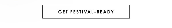 Get Festival-Ready