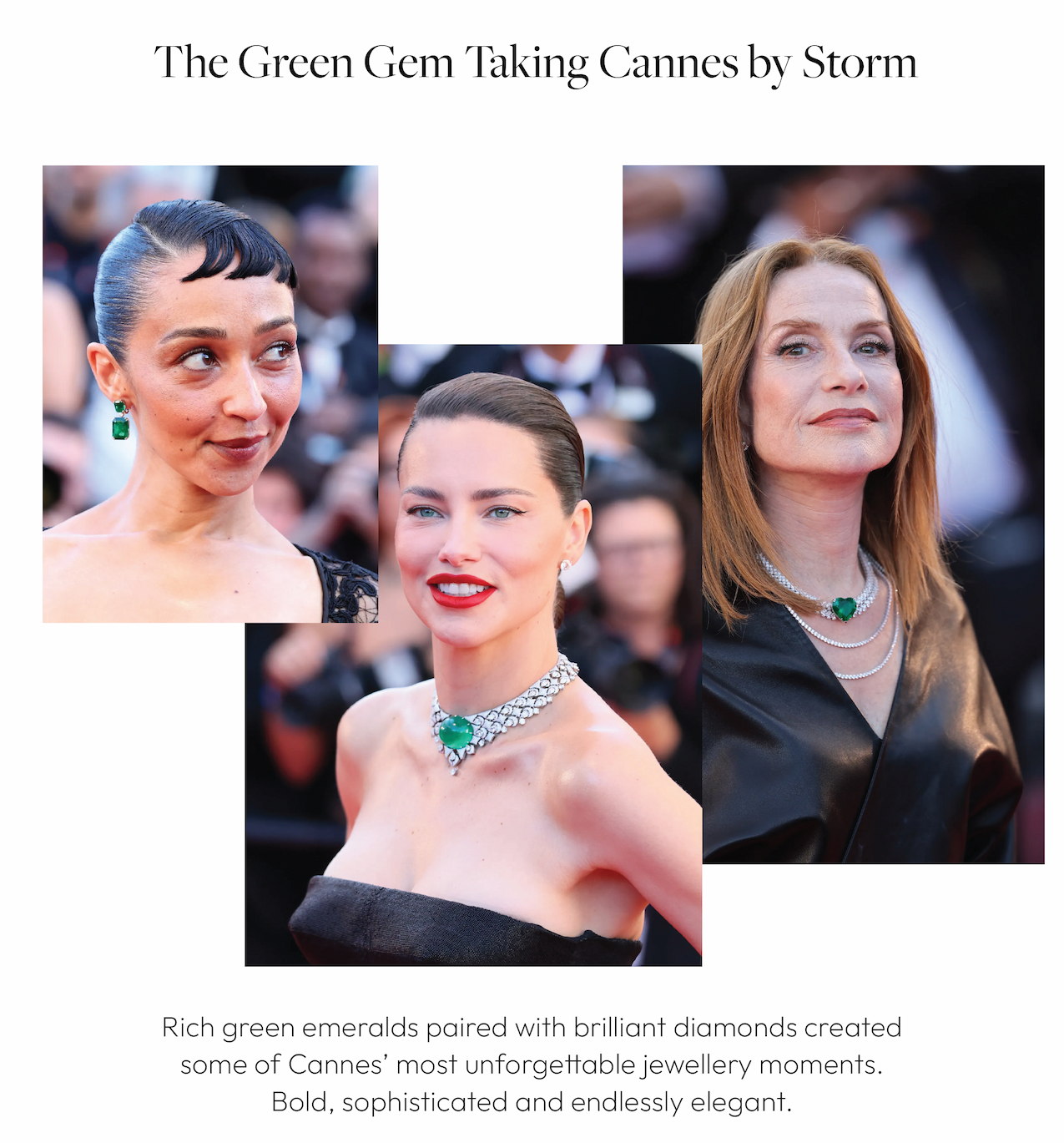 The green gem taking Cannes by storm. Rich green emeralds paired with brilliant diamonds created some of Cannes’ most unforgettable jewellery moments.  Bold, sophisticated and endlessly elegant.