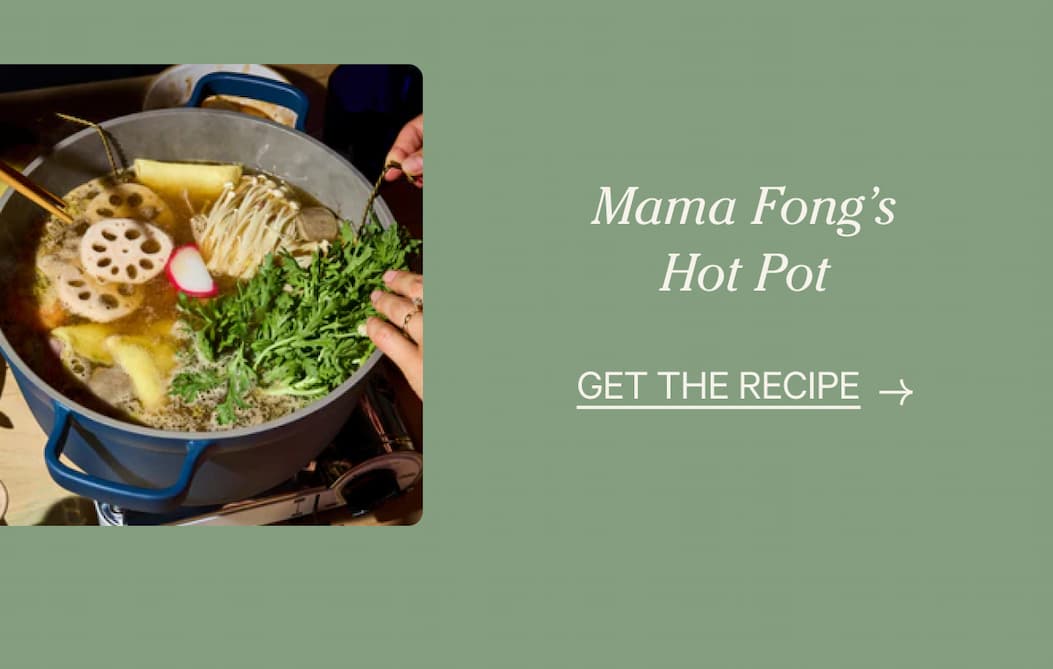 Mama Fong’s Hot Pot | Get the Recipe