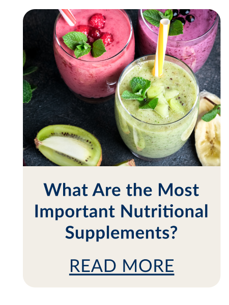 What Are the Most important nutritional supplements