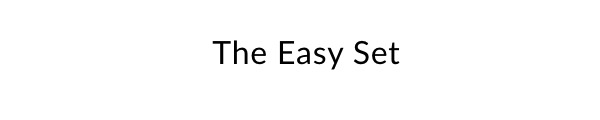 The Easy Set >>