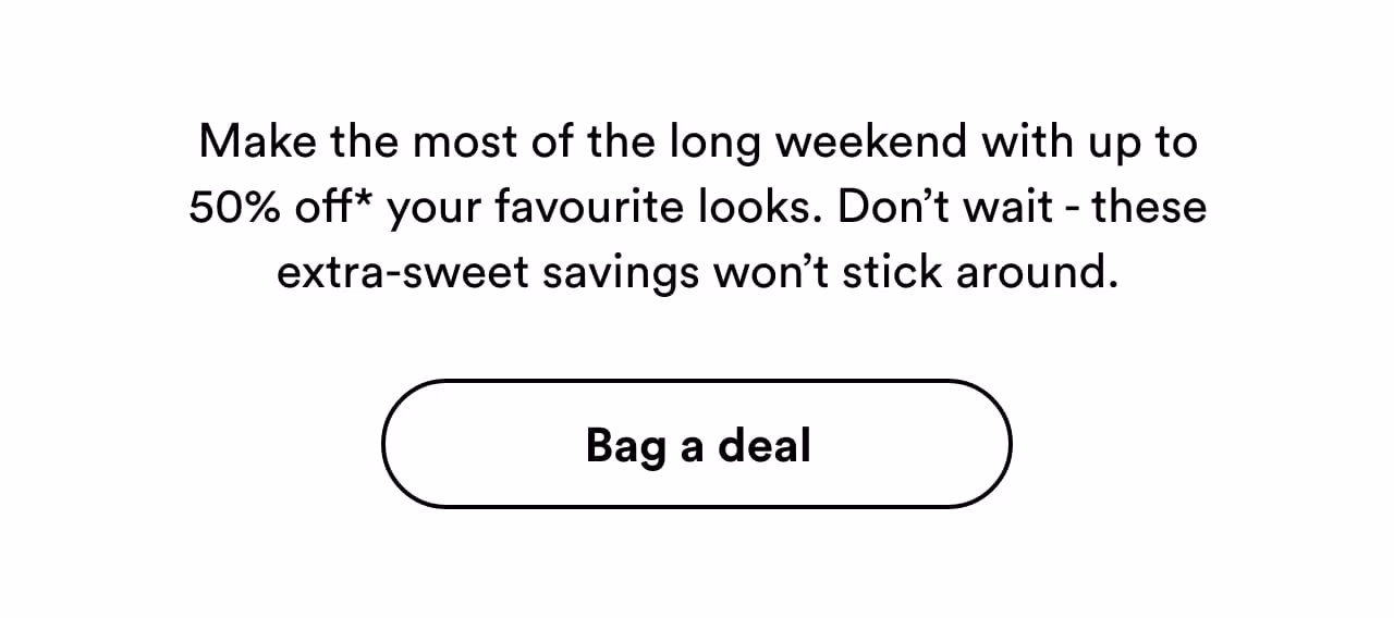 Bag a deal