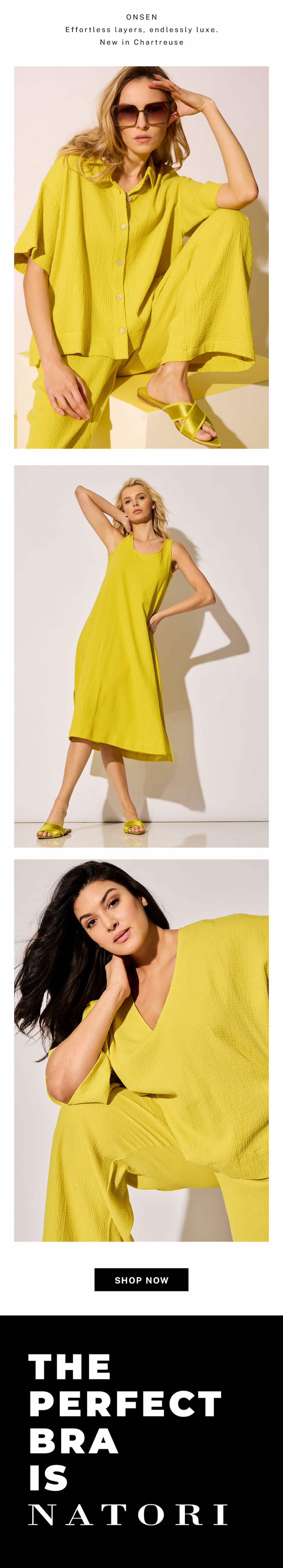Discover Onsen. Effortless layers endlessly luxe. 