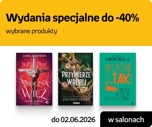 Wydania specjalne do -40% wybrane produkty | w salonach do 02.06.2026