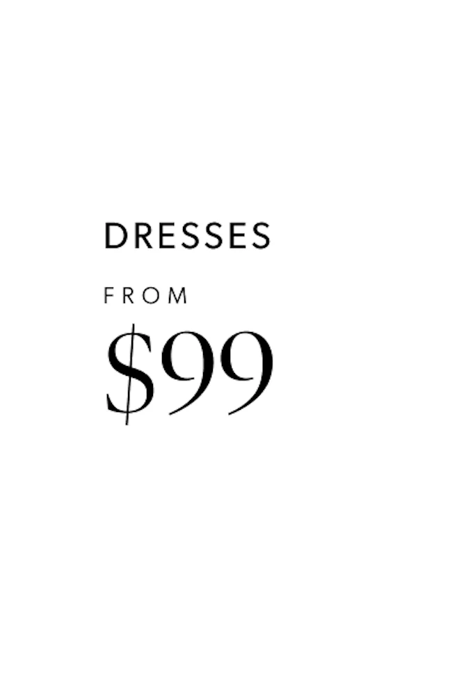 Dresses From $99