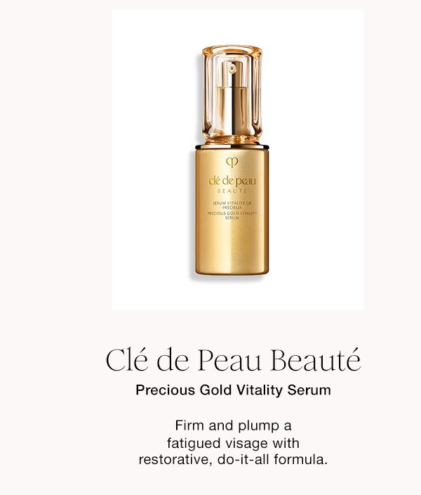 Clé de Peau Beauté Precious Gold Vitality Serum Firm and plump a fatigued visage with restorative, do-it-all formula.