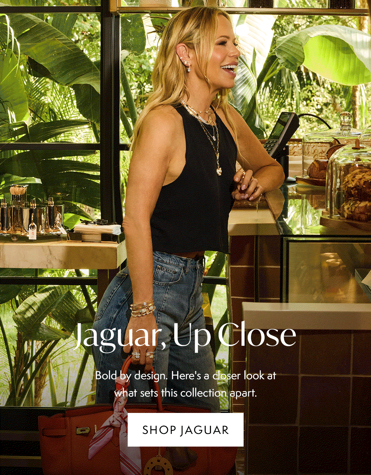 Jaguar, Up Close: Bold by design. Here's a closer look at what sets this collection apart.
