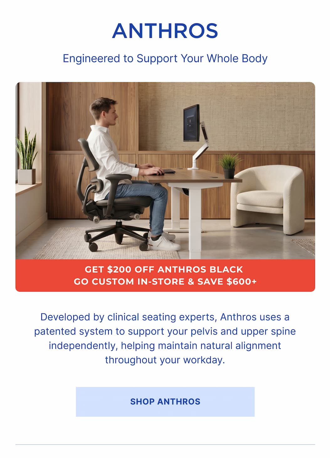 Anthros engineered to support your whole body and developed by medical experts