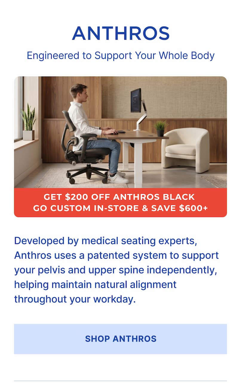 Anthros engineered to support your whole body and developed by medical experts