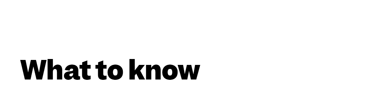 What to know