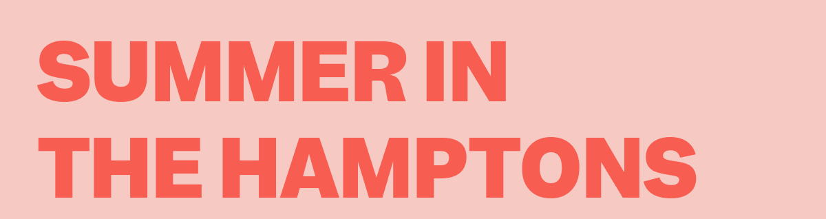Summer in the Hamptons
