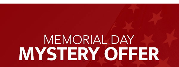 Memorial Day Mystery Offer
