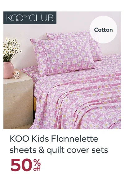 Club price 50% off KOO Kids Flannelette sheets & quilt cover sets