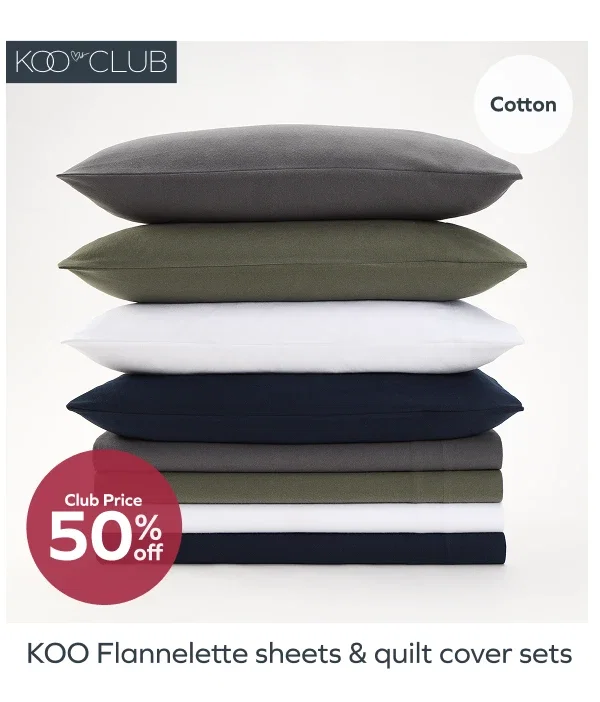 Club price 50% off KOO Flannelette sheets & quilt cover sets