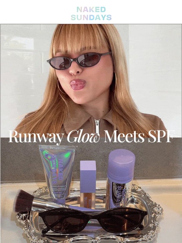 Runway Glow Meets SPF  💫