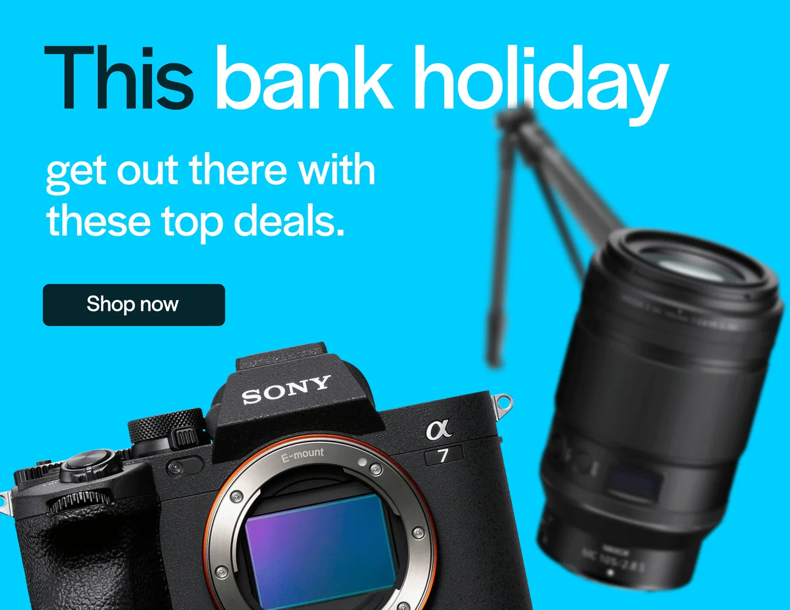 This bank holiday get out there with these top deals.