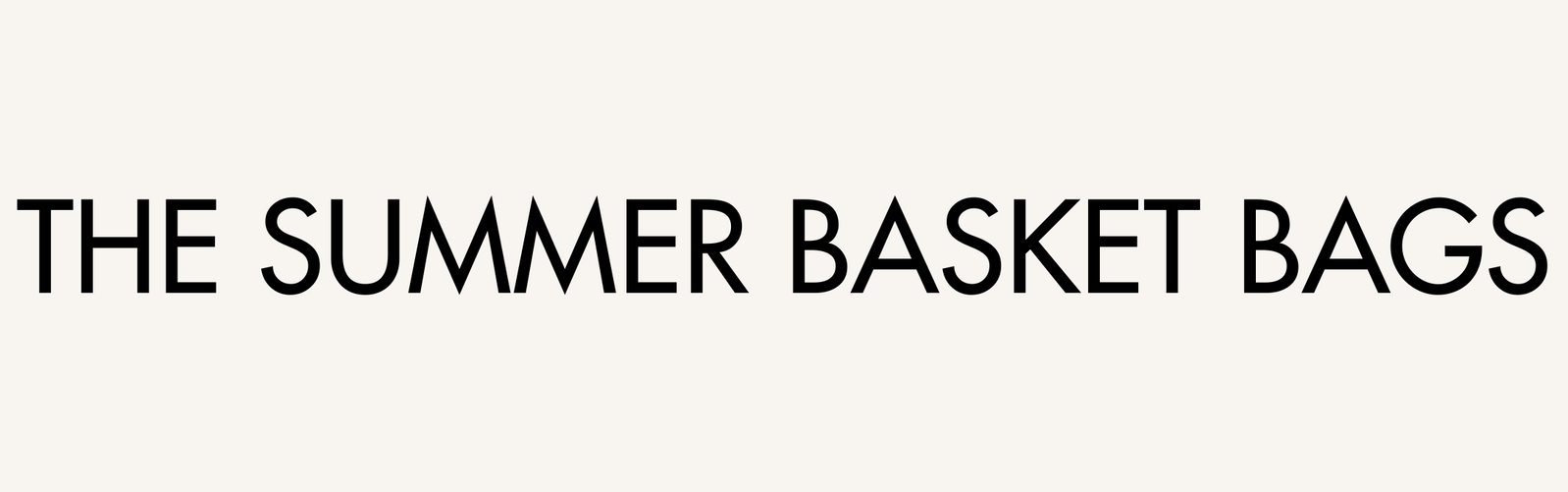 THE NEW BASKET BAGS