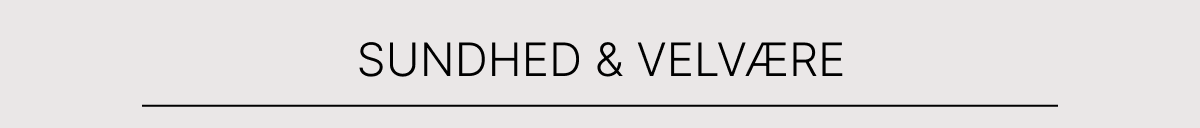 Sundhed & Velvære