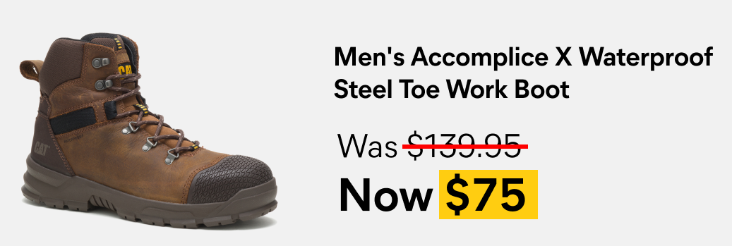 CAT Footwear - Men's Accomplice X Waterproof Steel Toe Work Boot - Was $139.95, NOW $75 - Real Brown colorway.