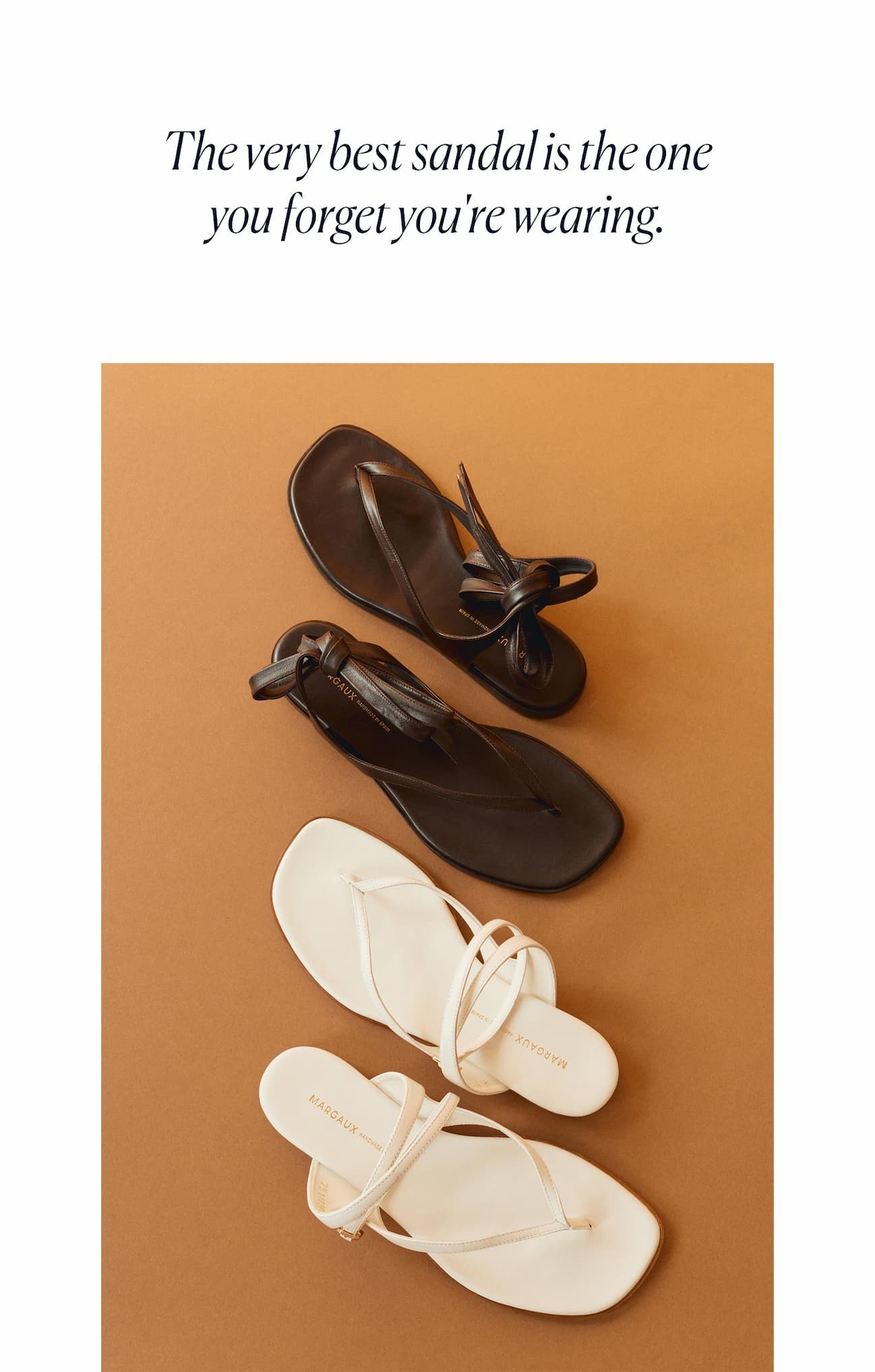 The very best sandal is the one you forget you're wearing.