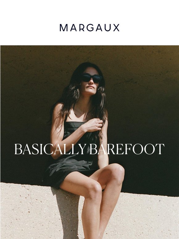 Basically barefoot