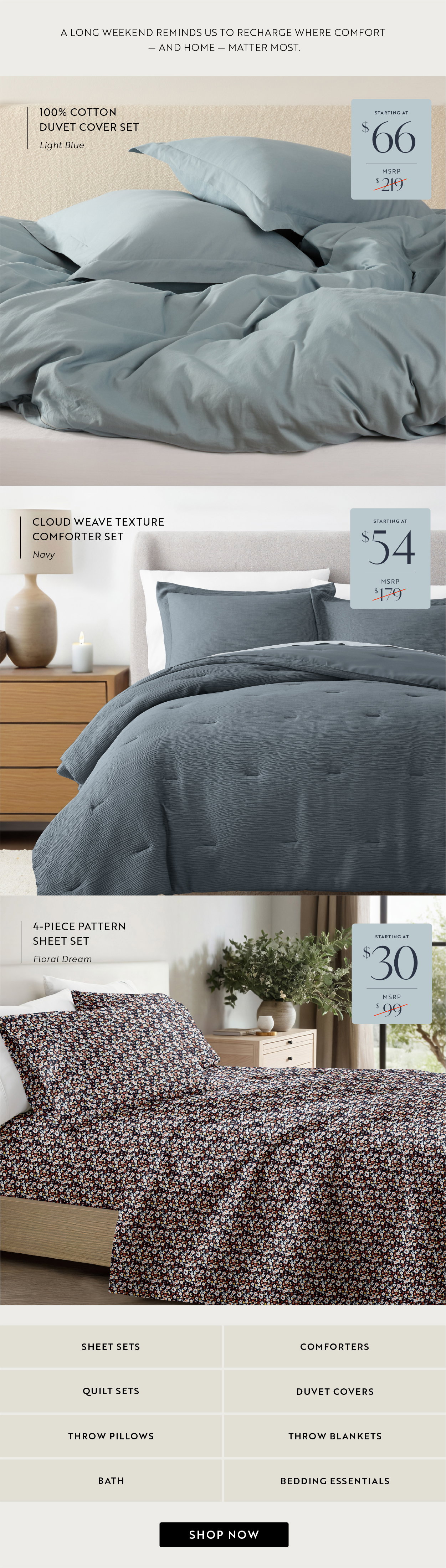 A long weekend remind us to recharge where comfort, and home, matter most. - Shop Now