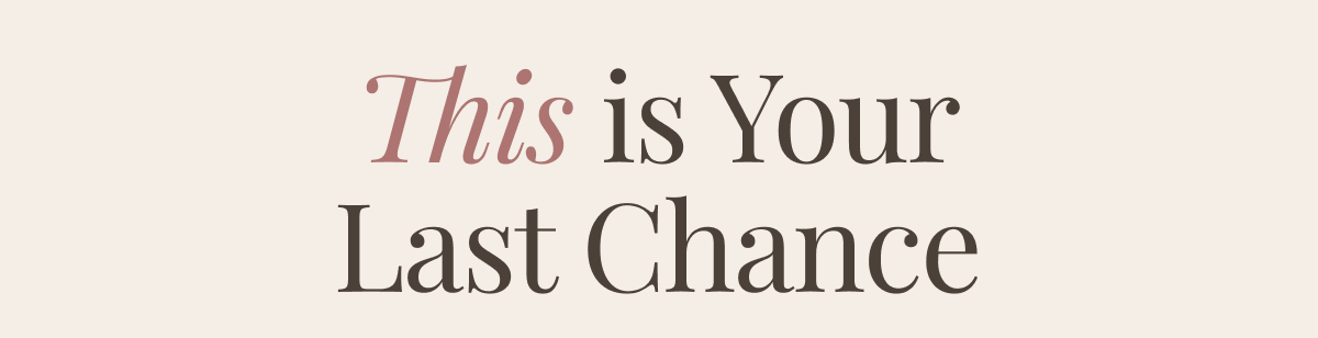Tonight is Your Last Chance
