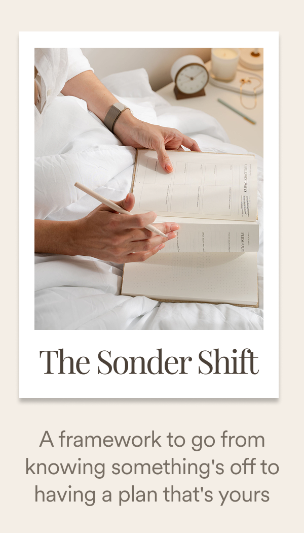 The Sonder Shift   A framework to go from knowing something's off to having a plan that's yours
