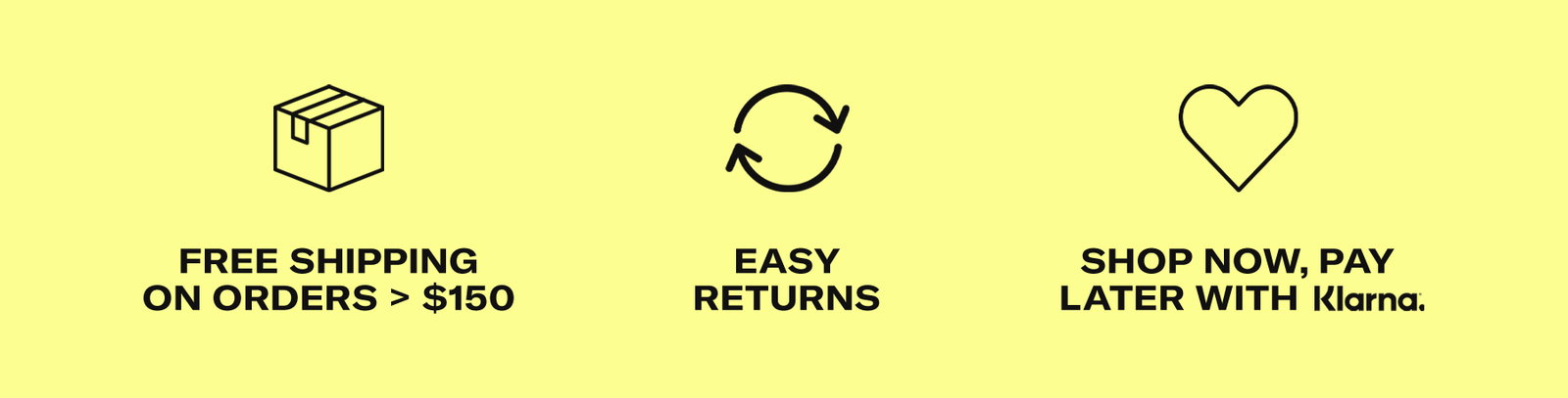 Free Shipping > Easy Returns , Shop Now, Pay Later with Klarna