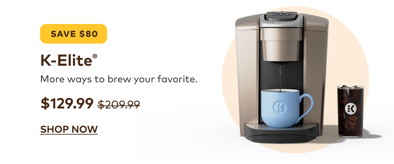 K-Elite® for $129.99