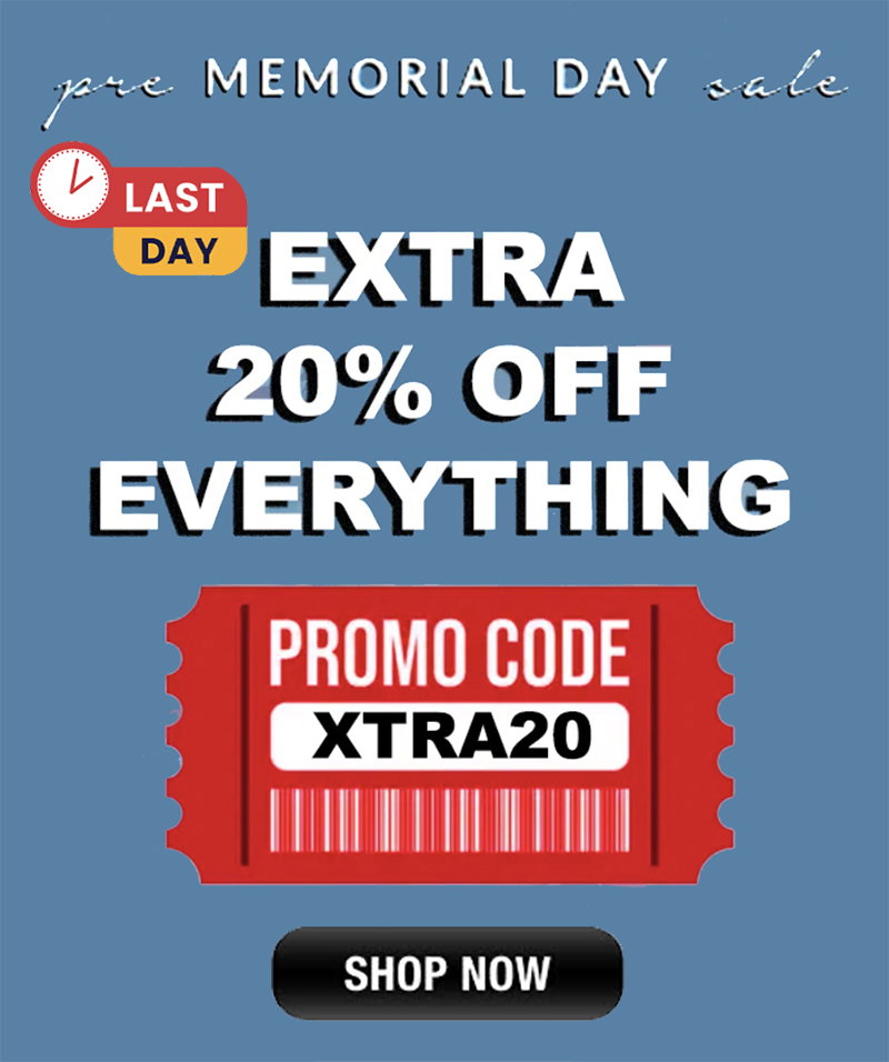 the memorial day extra 20 % off everything