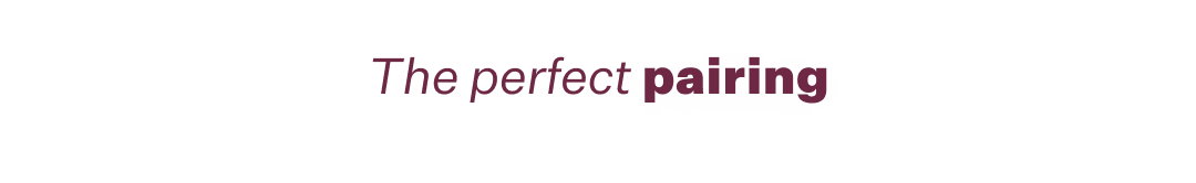 The Perfect Pairing