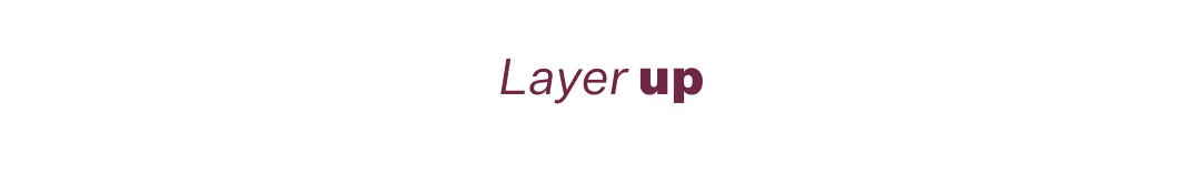 Layer Up