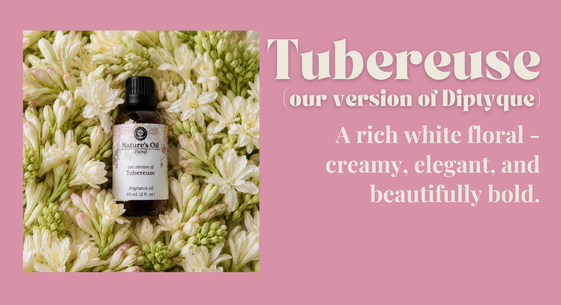 Tubereuse Fragrance Oil (our version of Diptyque)