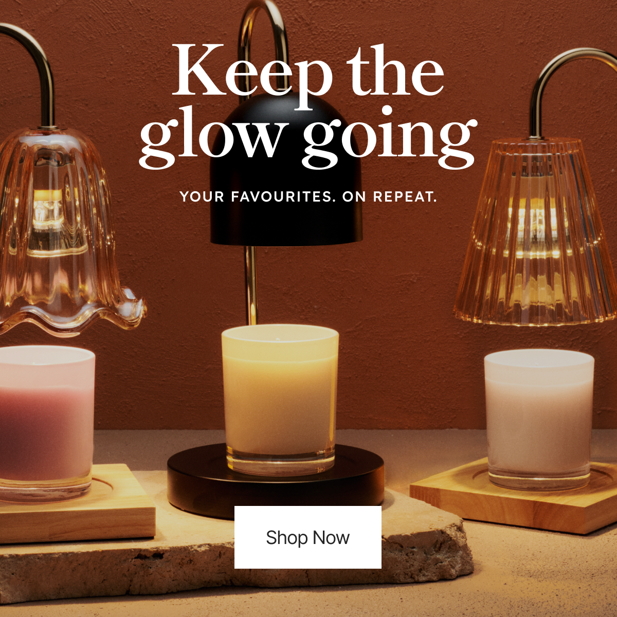 Keep the glow going. Your favourites. On Repeat.
