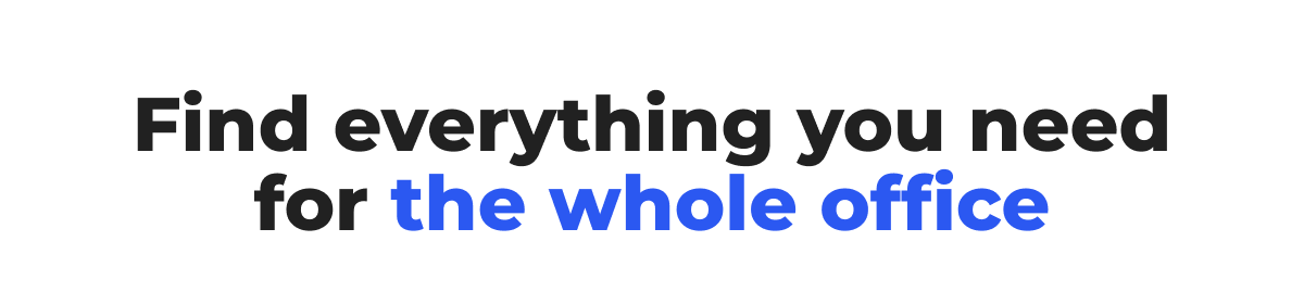 Find everything you need for the whole office 