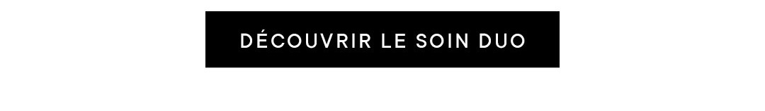 DÉCOUVRIR LE SOIN DUO