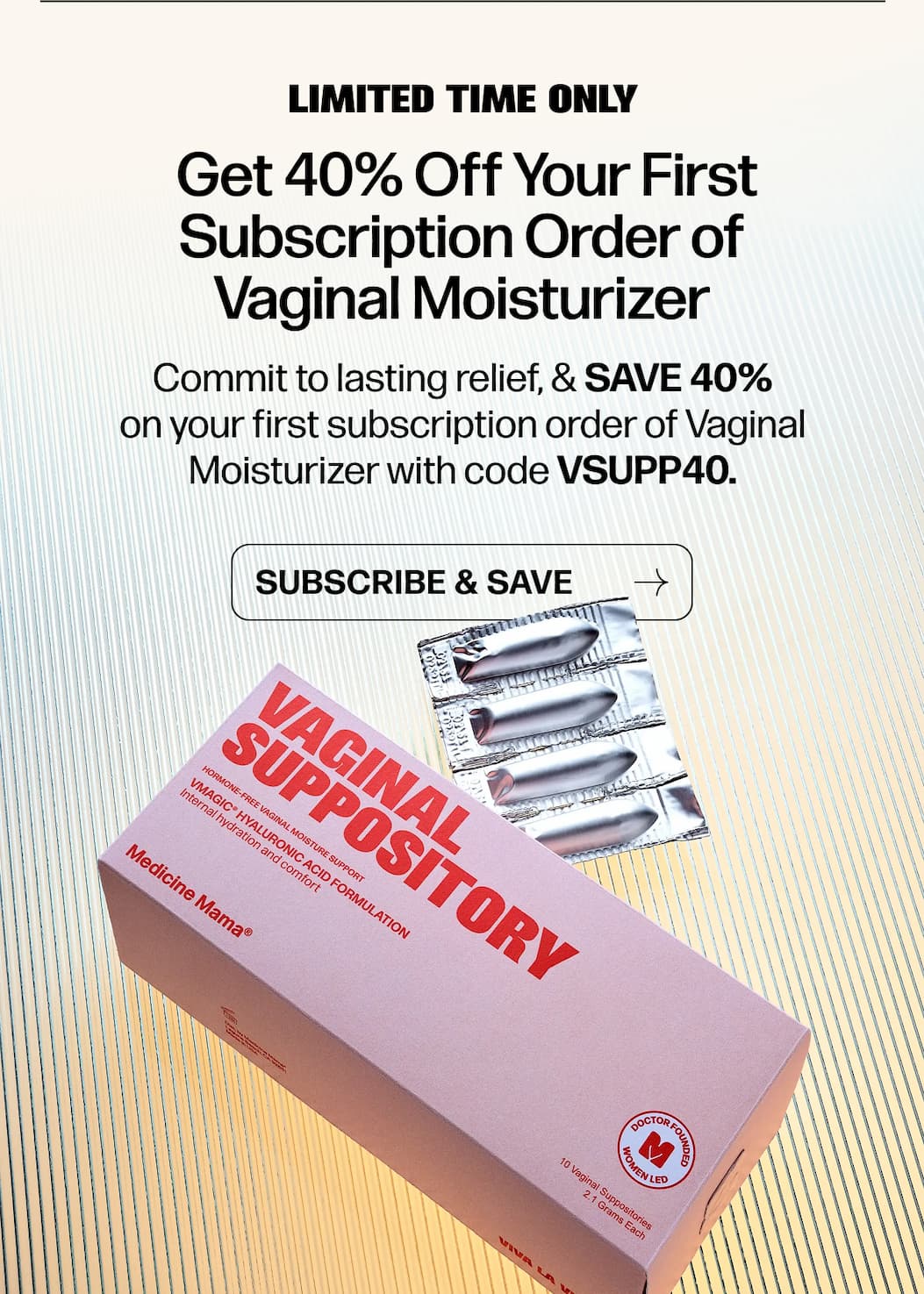  Get 40% Off Your First Subscription Order of Vaginal Moisturizer