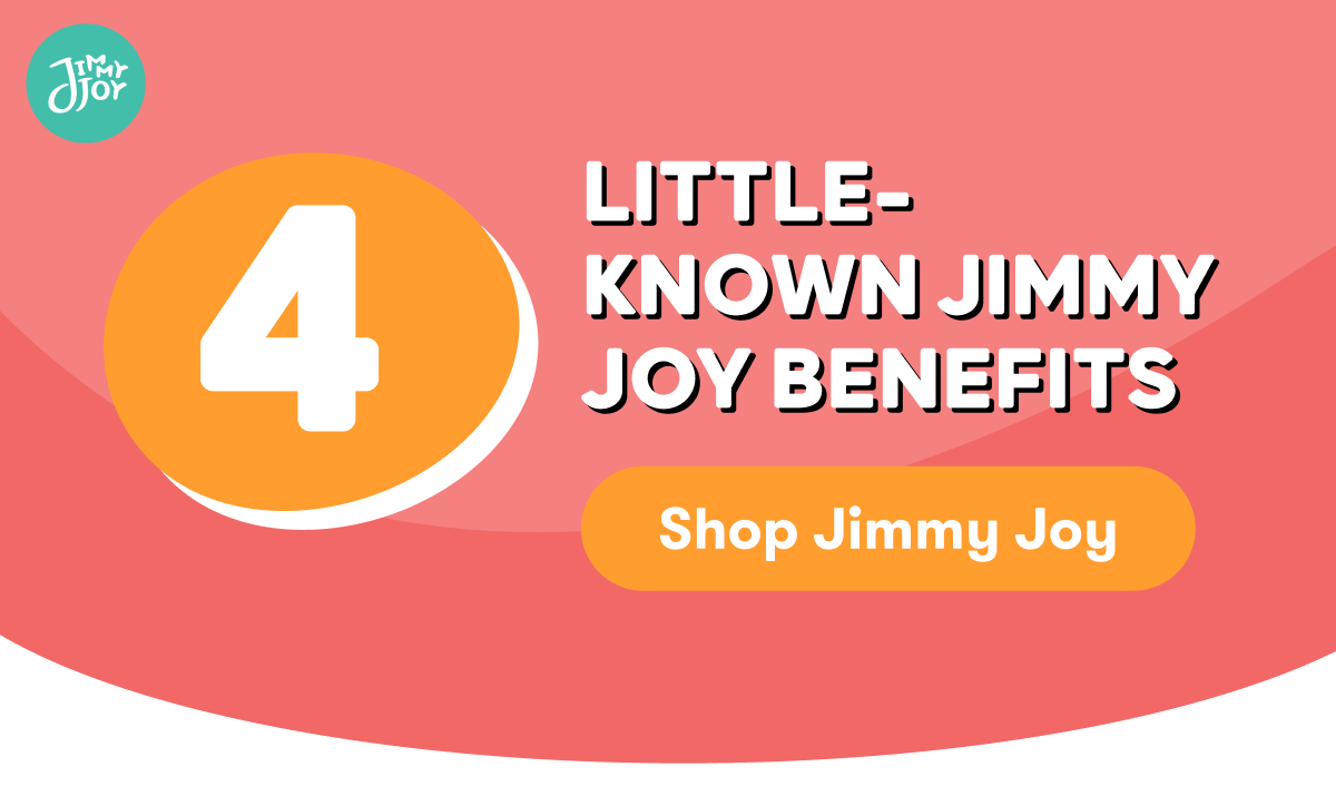 Little known Jimmy Joy Benefits