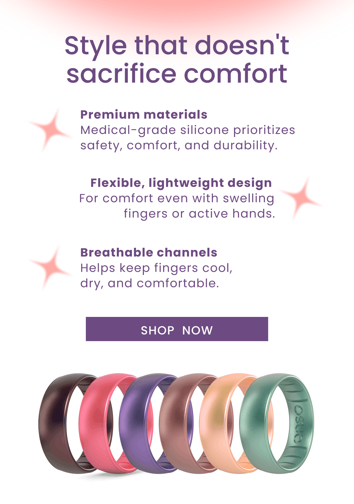 Style that doesn't sacrifice comfort | Premium materials  Medical-grade silicone prioritizes safety, comfort, and durability. | Flexible, lightweight design  For comfort even with swelling fingers or active hands. | Breathable channels Helps keep fingers cool, dry, and comfortable. | Shop Now