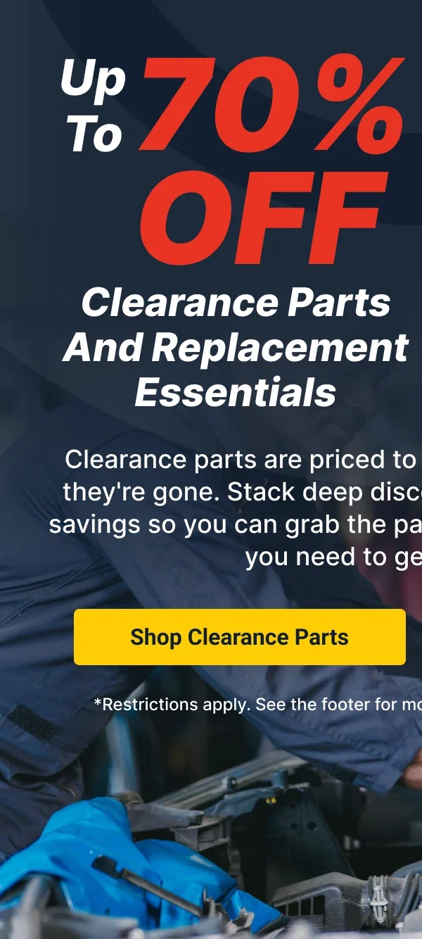 Up To 70% OFF Clearance Parts And Replacement Essentials
