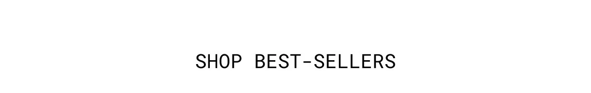 SHOP BEST-SELLERS