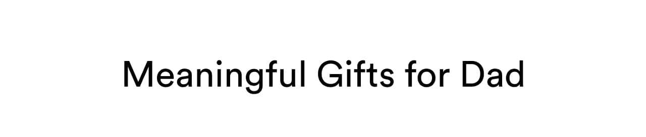 Meaningful gifts for dad
