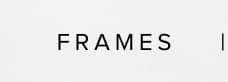 FRAMES