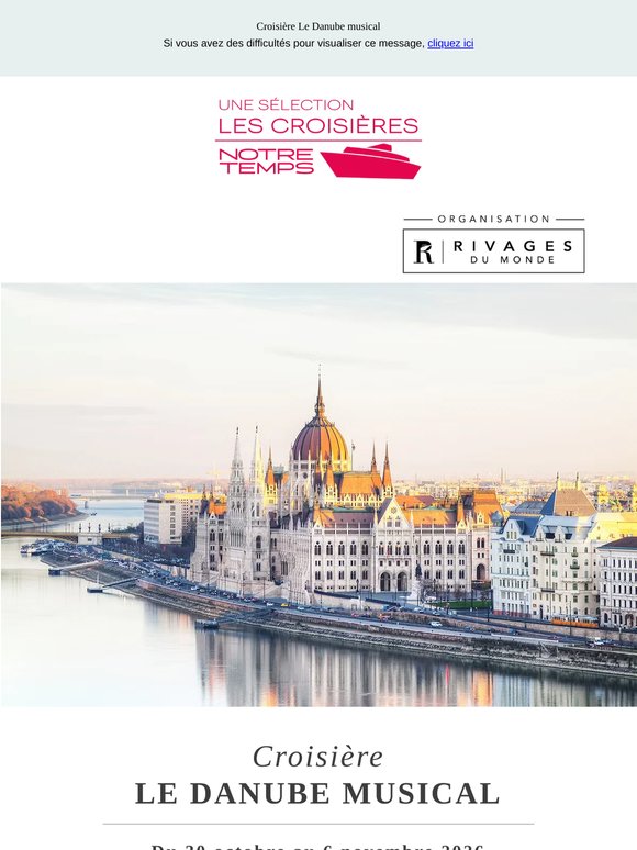 Le DANUBE,  croisière musicale🎵vers les plus belles villes d’Europe centrale !