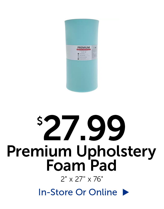 $27.99 Premium Upholstery Foam Pad - 2" thick by 27" tall by 76" long