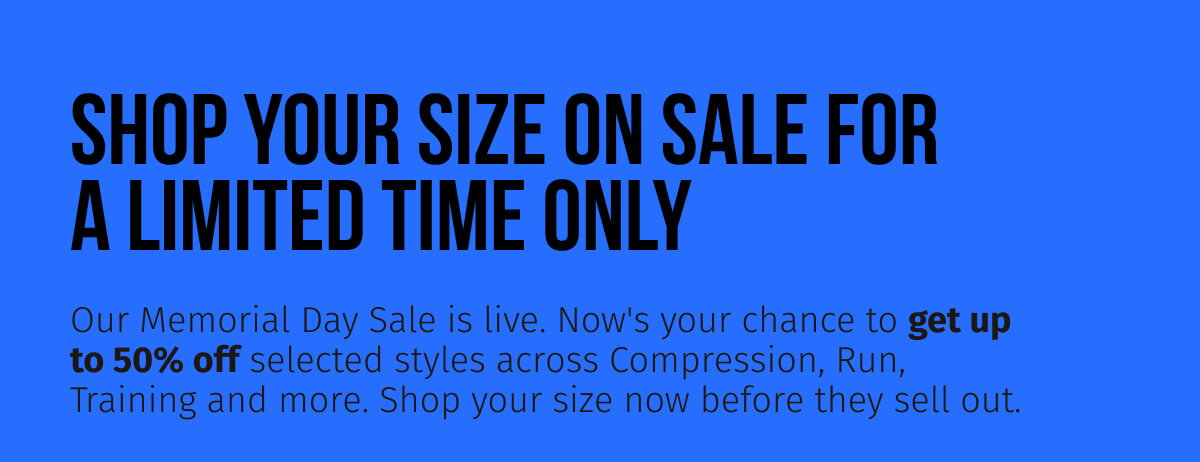 SHOP YOUR SIZE ON SALE FOR  A LIMITED TIME ONLY
