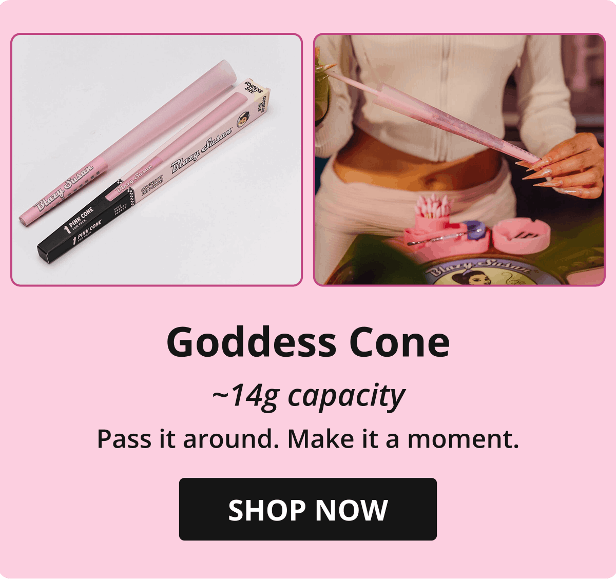 Marketing graphic for Blazy Susan Goddess Cone, featuring an image of the large pink rolling cone and its packaging. The text highlights a 14g capacity with the call to action 'Pass it around. Make it a moment' and a 'SHOP NOW' button.